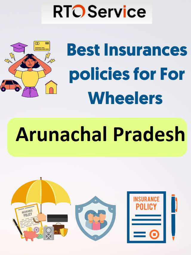 Best Insurances policies for 4-Wheelers In Arunachal Pradesh