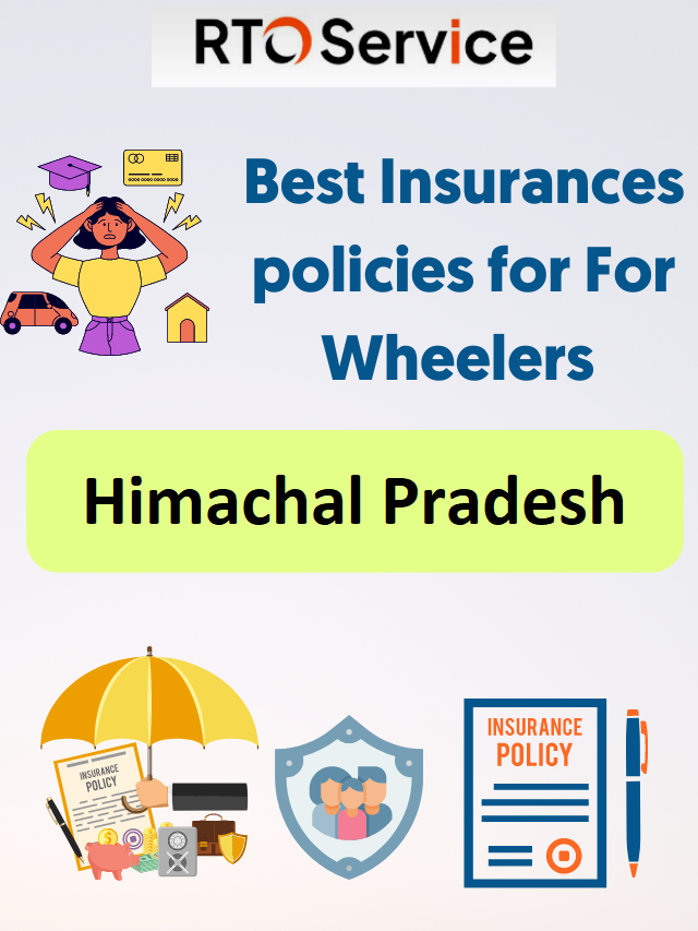 Best Insurances policies for 4-Wheelers In Himachal Pradesh.