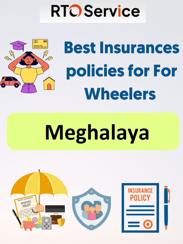 Best Insurances policies for 4-Wheelers In Meghalaya.