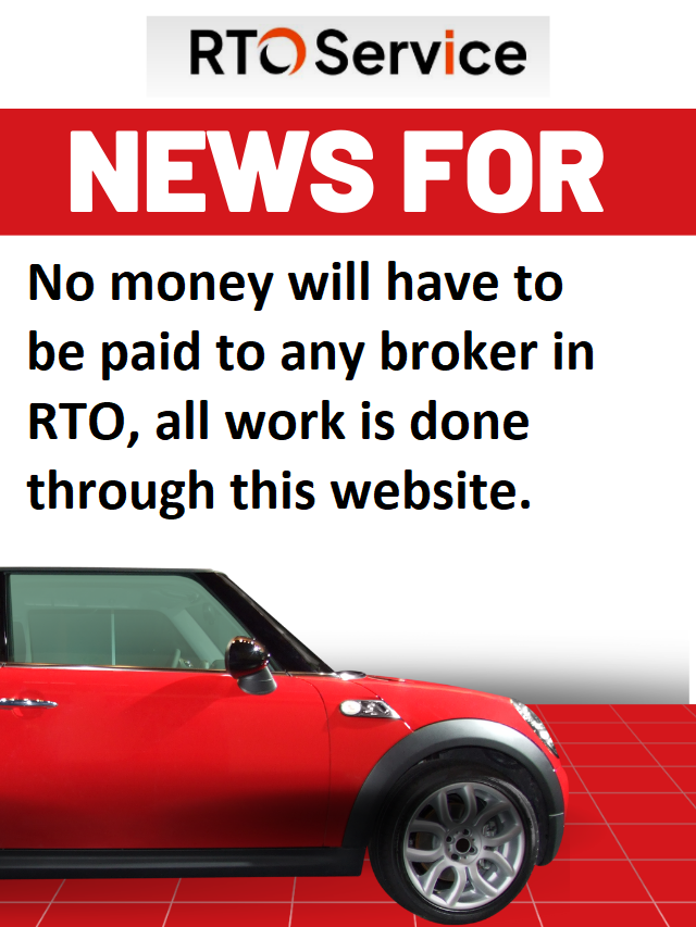 No money will have to be paid to any broker in RTO, all work is done through this website